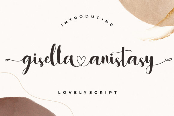 Gisella Anistasy: A Luxurious Script Font for Branding