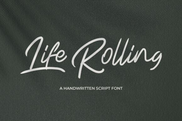 Life Rolling: A Handwritten Typeface for Modern Branding